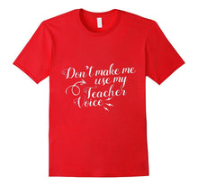Don't Make Me Use My Teacher Voice Shirt in Pink Black Blue
