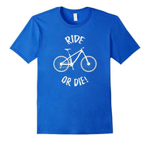 Ride or Die Mountain Bike Tshirt