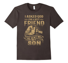 I Asked God for a Best Friend He Sent Me My Son T-Shirt
