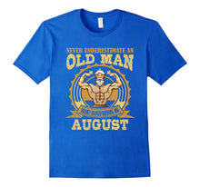 Never Underestimate an Old Man Who Was Born in August Shirt