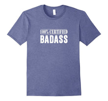 100% Certified Badass T-Shirt