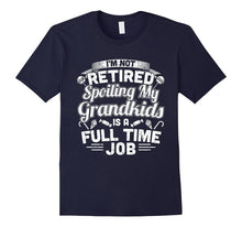 Not Retired Spoiling My Grandkids Is a Full Time Job Tshirt
