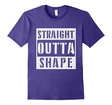 Straight Outta Shape Shirt Workout Men, Women Kids