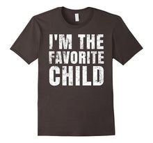 I'm the Favorite Child. T-Shirt