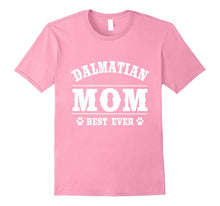Dalmatian Mom Best Ever T-Shirt Dalmatian Dog Gift Shirt