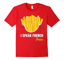 I Speak French Frys T-Shirts Costume Tees