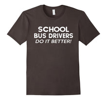 School Bus Driver Do It Better-Christmas Gift Shirt