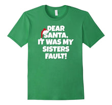 Dear Santa, It Was My Sisters Fault - Christmas Related
