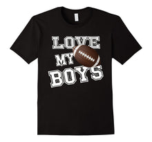 I Love My Boys Football Shirt for Moms- Football Mom TShirt