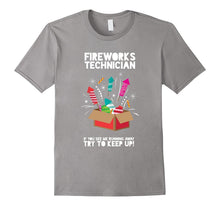 Fireworks Technician - Funny 4th of July Gift Shirt