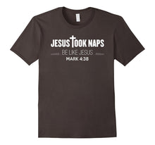 Jesus Took Naps, Be Like Jesus, Mark 4:38 - Bible T-Shirt