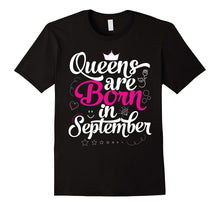Queens Are Born in September Shirt - Birthday Gift for Girl