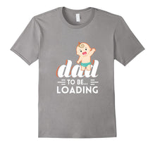 Dad to Be Loading First Time Father Men Women Youth T Shirt