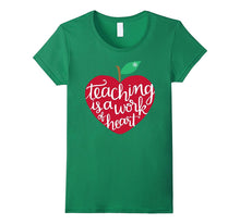 Teaching Is a Work of Heart Shirt