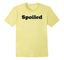Spoiled Tee Shirt