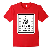 I Was Blind but Now I Can See Funny Christian Bible T Shirt