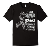 I Wear Silver for My Dad - Parkinson Disease Awareness