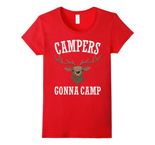 Campers Gonna Camp T-Shirt Funny Gift for Happy Camper