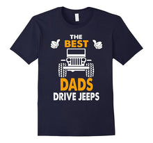 The Best Dads Drive Jeeps Funny  T-Shirt