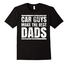 Car Guys Make the Best Dads. T-Shirt