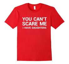 I Have Daughters T Shirt Funny Fathers Day Gift for Dad
