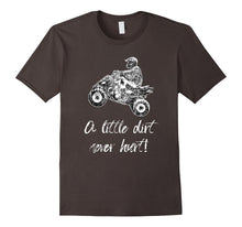 A Little Dirt Never Hurt ATV T-Shirt Four Wheeler Quad Bike