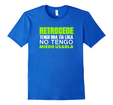Retrocede Tengo Una Tia Loca Funny Spanish T Shirt