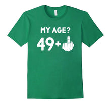 Funny 50th Birthday Shirt - My Age? 49 + 1