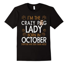Crazy Pug Lady Born in October T-Shirt Libra Pride Tee