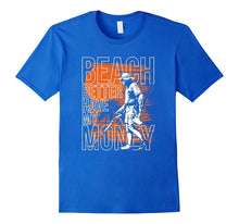 Beach Better Have My Money Shirt Metal Detectorist Tshirt