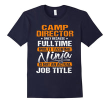 CAMP DIRECTOR - Ninja Job Title Funny Tee T-Shirt