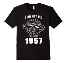 I'm a Dad I Am Not Old I'm Classic in 1957 Funny T Shirt