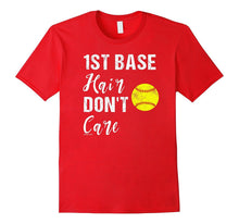1st Base Hair Don't Care Softball T Shirt