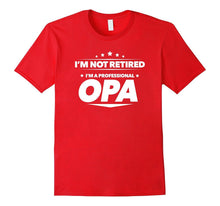 Im Not Retired, Im a Professional Opa T Shirt - Gift