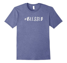 Hashtag Blessed Religious Happy Positive Attitude T-Shirt