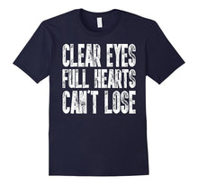 Clear Eyes Full Hearts Can't Lose T-Shirt Cool Gift TShirt
