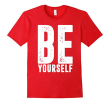 BE Yourself Shirt