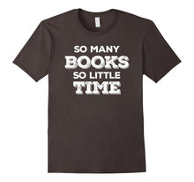 SO MANY BOOKS SO LITTLE TIME Funny Reading Nerd T-Shirt