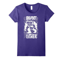 Bigfoot Doesn't Believe in You Either Sasquatch Gift T-Shirt
