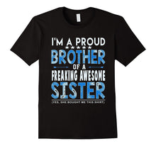 Proud Brother of Freaking Awesome Sister Tshirt