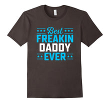 Best Freakin Daddy Matching Family T-Shirt