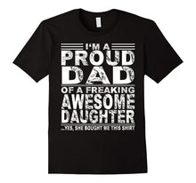 I'm a Proud Dad of a Freaking Awesome Daughter Shirt