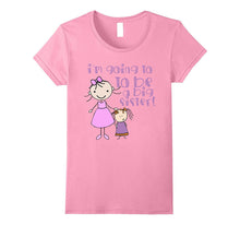 Big Sister Shirt - I'm Going to Be a Big Sister Shirt