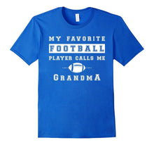 My Favorite Football Player Calls Me Grandma Shirt for Nanas