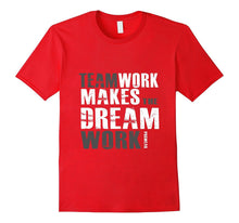 TeamWork Makes the Dream Work(Motivational T-Shirt)