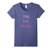 I Speak Fluent Song Lyrics Music Lover T-Shirt