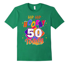 Hip Hip Hooray I'm 50 Today, 50th Birthday T Shirt Gift