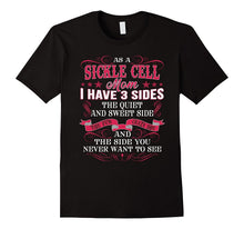 As a Sickle Cell Mom I Have 3 Sides Funny T Shirt