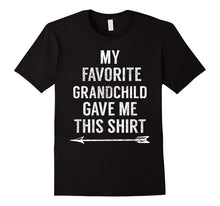 My Favorite Grandchild Gave Me This Shirt - Funny Tee
