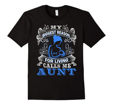 My Biggest Reason for Living Calls Me Aunt T Shirt